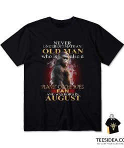 Never Underestimate Old Man Who Is Also A Planet Of The Apes Fan T-Shirt
