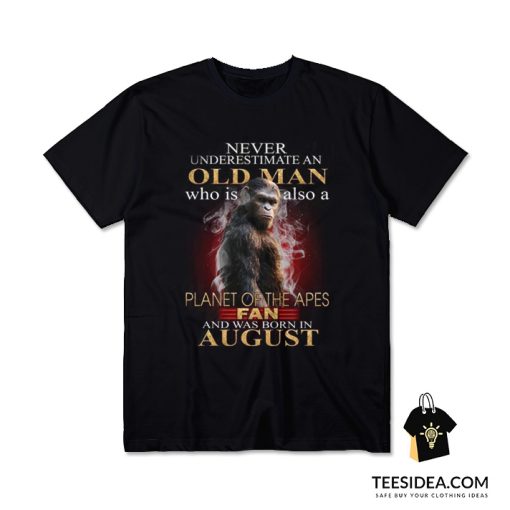 Never Underestimate Old Man Who Is Also A Planet Of The Apes Fan T-Shirt