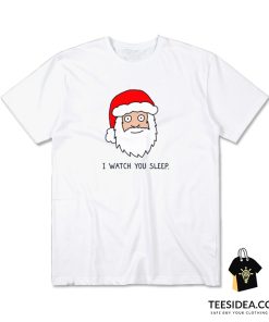 Creepy Santa I Watch You Sleep T-Shirt