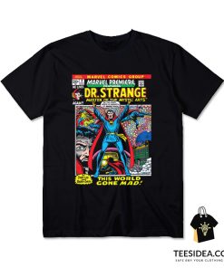 Doctor Stange This World Gone Mad T-Shirt