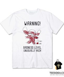 Warning Badness Level Unusually High T-Shirt