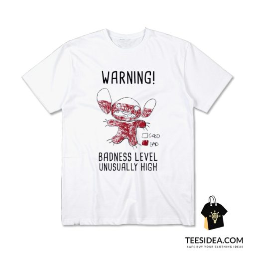Warning Badness Level Unusually High T-Shirt