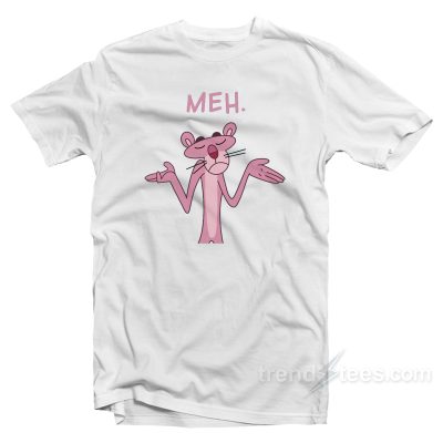 Pink Apathy Pink Panther Meh T-Shirt