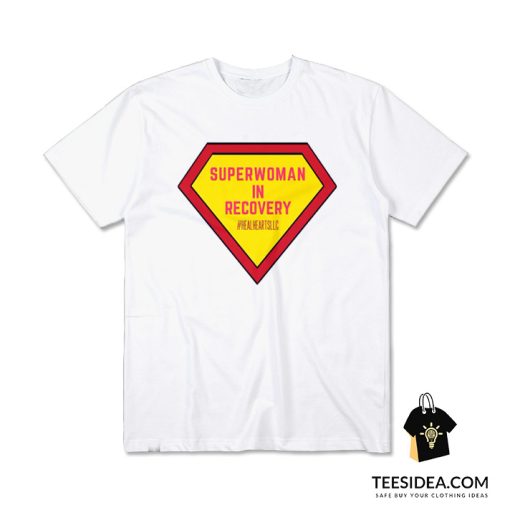 Superwoman In Recovery T-Shirt