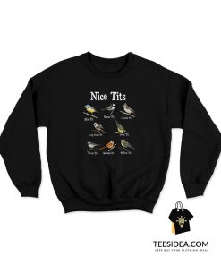 Nice Tits Birdwatching Lover Sweatshirt
