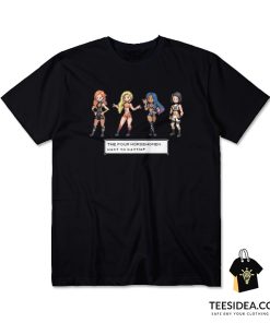 The Four Horsewomen Sprite Want to Battle T-Shirt