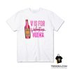 V Is For Vodka Valentine T-Shirt
