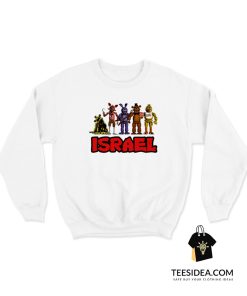 Fnaf Israel Sweatshirt