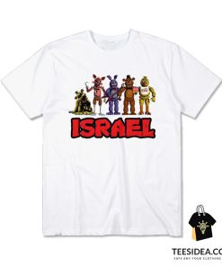 Fnaf Israel T-Shirt