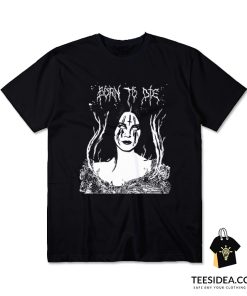 Lana Hell Rey - Born To Die Metal Version T-Shirt