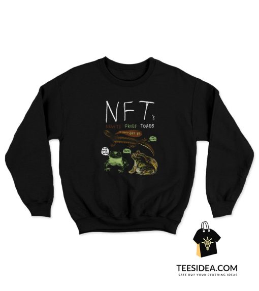 NFTs Newts Frogs Toads Sweatshirt
