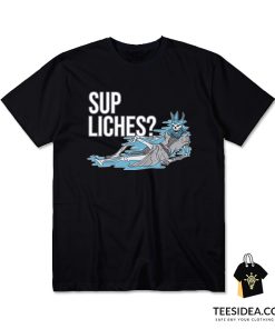 Sup Liches T-Shirt