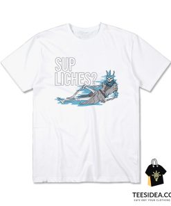 Sup Liches T-Shirt