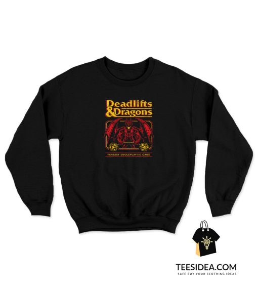 Deadlifts And Dragons Sweatshirt