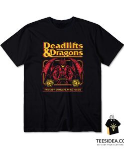 Deadlifts And Dragons T-Shirt