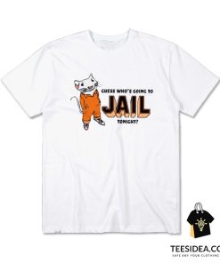 Guess Who's Going To Jail Tonight Stuart Little T-Shirt