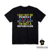 I May Not Be A Perfect But At Least I'm Not Republican T-Shirt