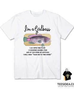 I'm A Girlbass T-Shirt