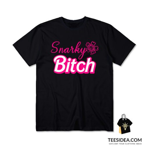 Snarky Bitch T-Shirt