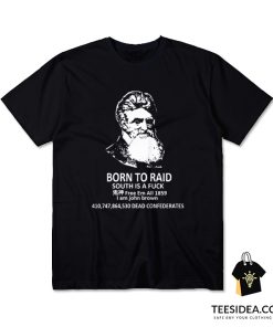 Born To Raid T-Shirt