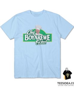 Chef Boyarewe Fucked Biden T-Shirt