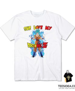 She Love My Dragonball Z Graphic T-Shirt
