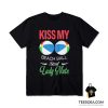 Kiss My Beach Ball Sized Lady Nuts T-Shirt