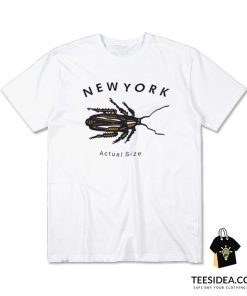 New York Roach Actual T-Shirt
