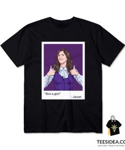 Not A Girl - Janet T-Shirt
