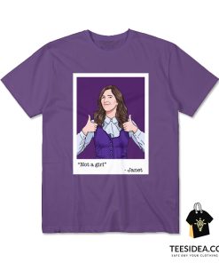 Not A Girl - Janet T-Shirt