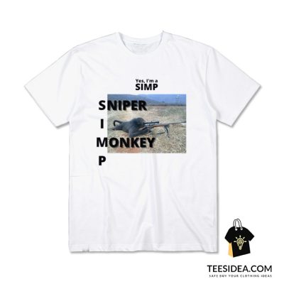 Yes I'm Simp Sniper Monkey T-Shirt