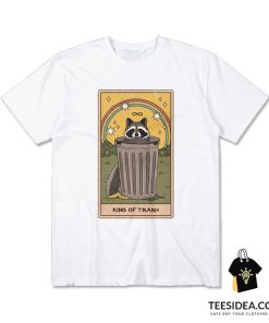 King Of Trash T-Shirt