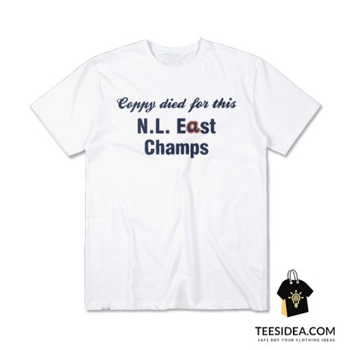 National League East Coppy Died For This N.L. East Champs T-Shirt
