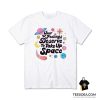 Your Feelings Deserve To Take Up Space T-Shirt