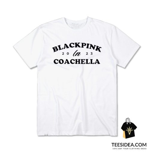 Blackpink In Coachella 2023 T-Shirt